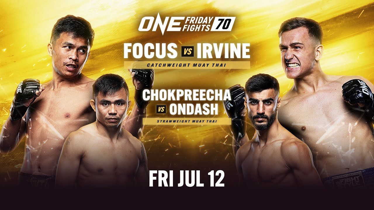 [Live In HD] ONE Friday Fights 70: Focus vs. Irvine